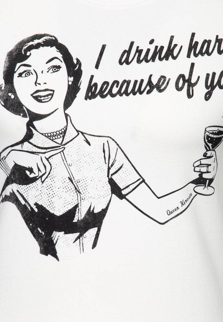 Queen Kerosin Retro T-Shirt «I drink hard» Fabrikpreis